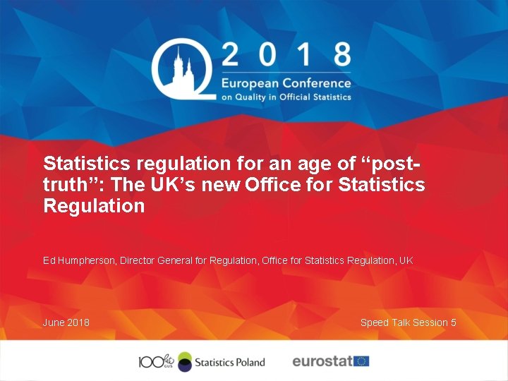 Statistics regulation for an age of “posttruth”: The UK’s new Office for Statistics Regulation