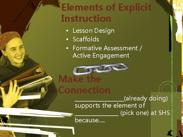 Elements of Explicit Instruction • Lesson Design • Scaffolds • Formative Assessment / Active