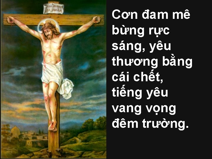 Cơn đam mê bừng rực sáng, yêu thương bằng cái chết, tiếng yêu vang