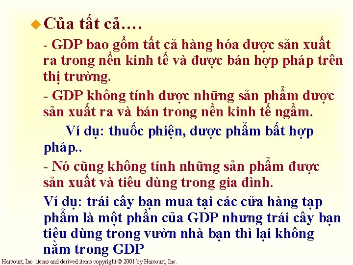 u Của tất cả…. - GDP bao gồm tất cả hàng hóa được sản