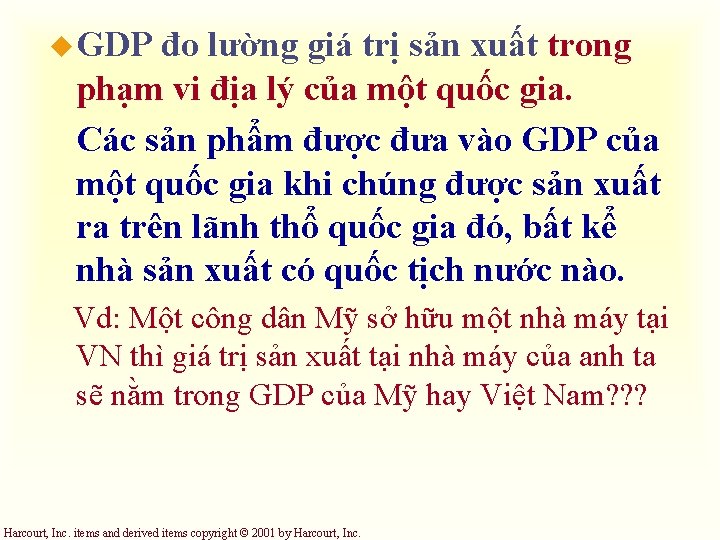 u GDP đo lường giá trị sản xuất trong phạm vi địa lý của