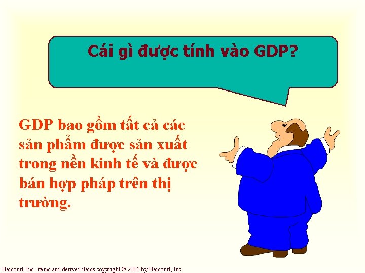 Cái gì được tính vào GDP? GDP bao gồm tất cả các sản phẩm