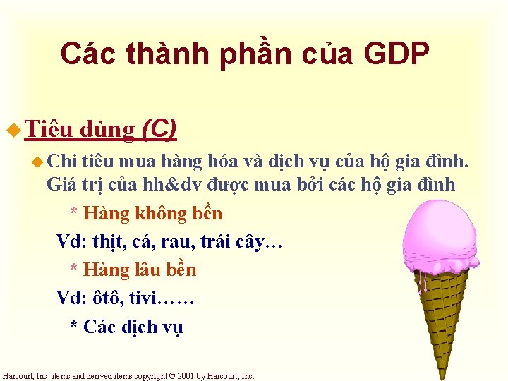 Các thành phần của GDP u Tiêu dùng (C) u Chi tiêu mua hàng