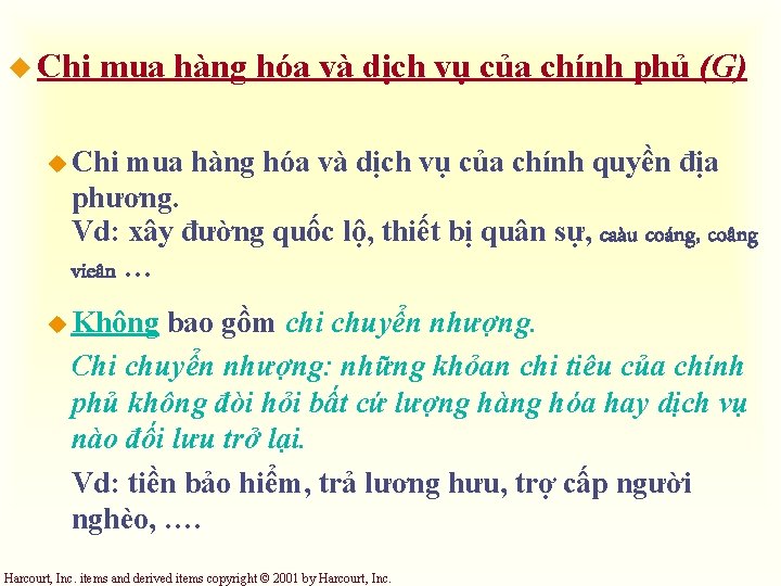 u Chi mua hàng hóa và dịch vụ của chính phủ (G) u Chi