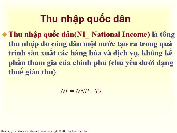 Thu nhập quốc dân u Thu nhập quốc dân(NI_ National Income) là tổng thu