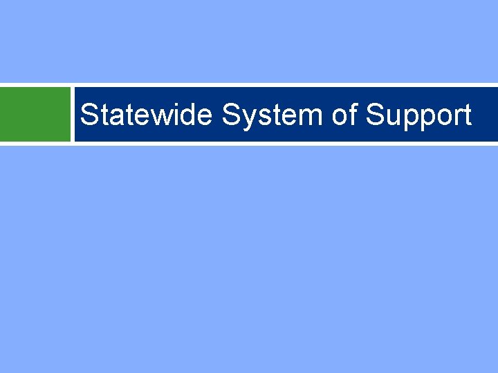Statewide System of Support 
