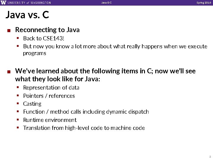 Java & C Spring 2016 Java vs. C ¢ Reconnecting to Java § Back