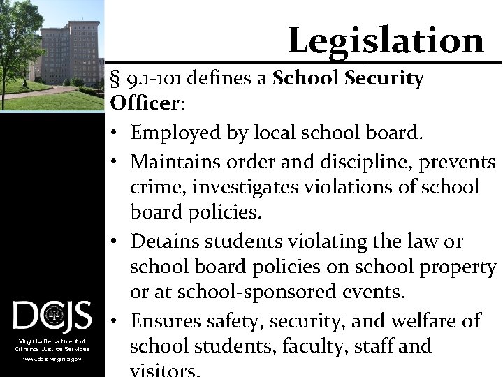 Legislation Virginia Department of Criminal Justice Services www. dcjs. virginia. gov § 9. 1