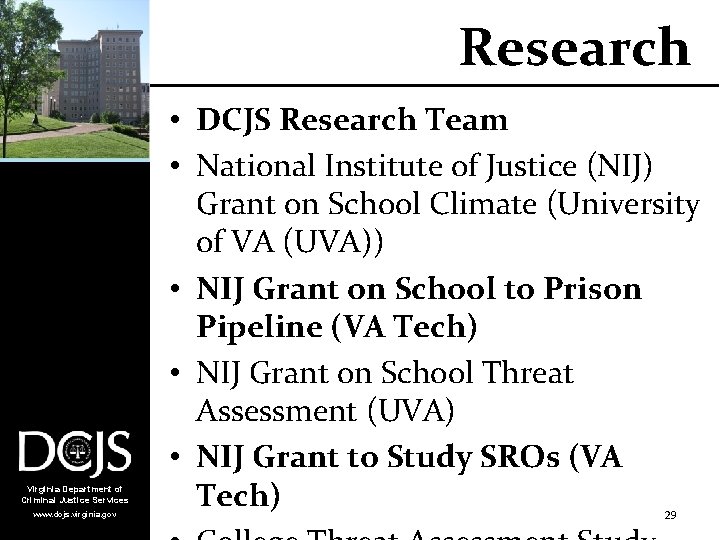 Research Virginia Department of Criminal Justice Services www. dcjs. virginia. gov • DCJS Research
