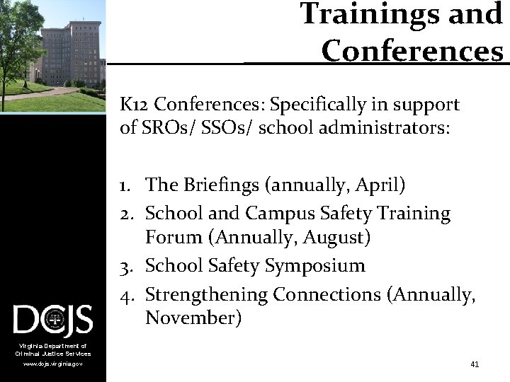 Trainings and Conferences § 9. 1 -184 Virginia Center for School Safety K 12