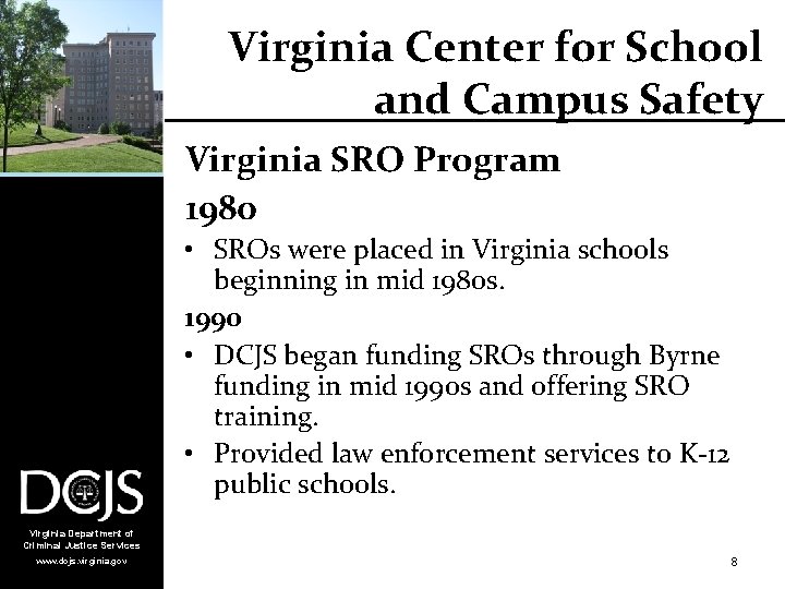 Virginia Center for School and Campus Safety § 9. 1 -184 Virginia Center for