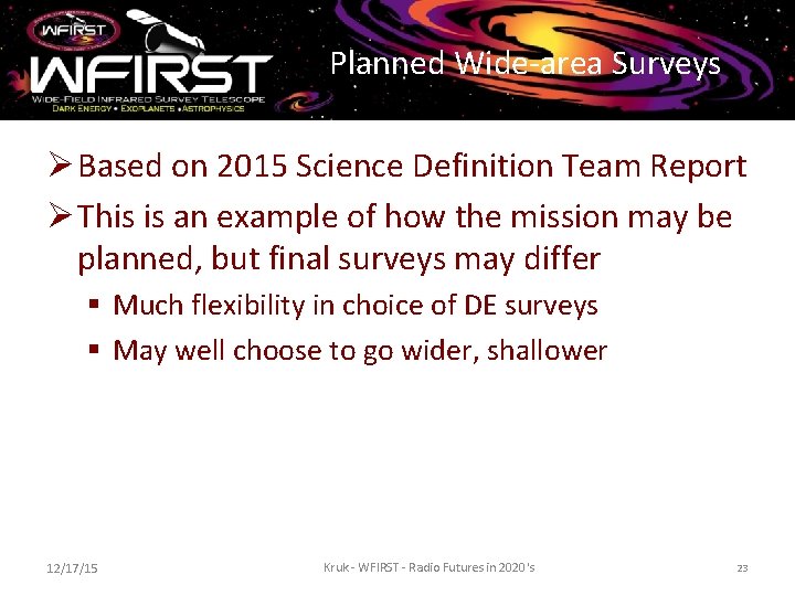 Planned Wide-area Surveys Ø Based on 2015 Science Definition Team Report Ø This is