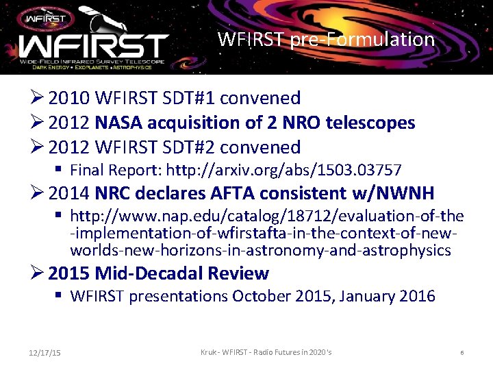 WFIRST pre-Formulation Ø 2010 WFIRST SDT#1 convened Ø 2012 NASA acquisition of 2 NRO