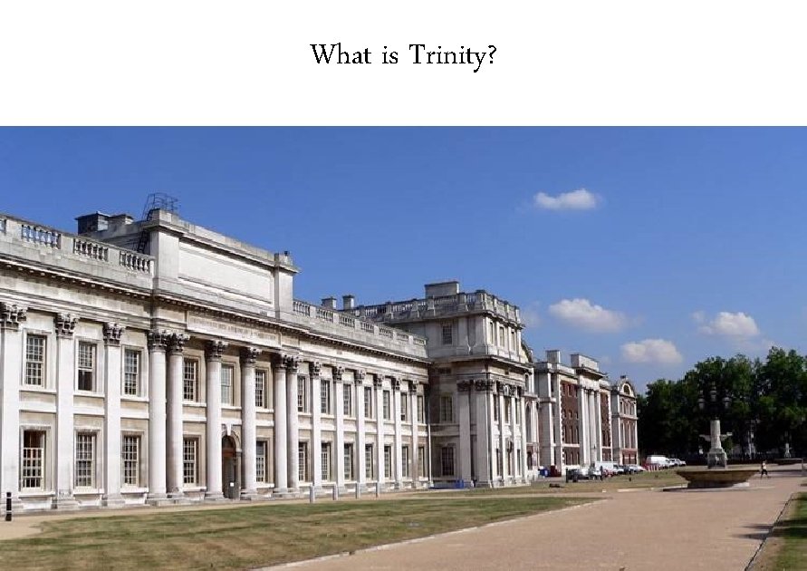 What is Trinity? 