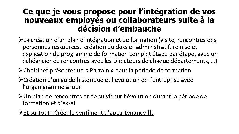 Ce que je vous propose pour l’intégration de vos nouveaux employés ou collaborateurs suite