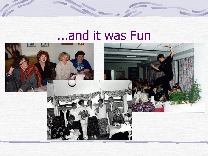 . . . and it was Fun 