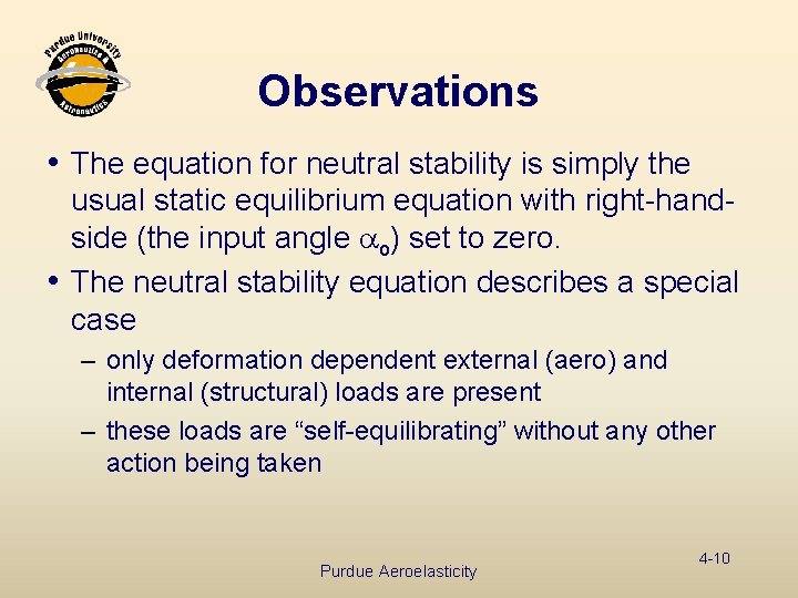 Observations i The equation for neutral stability is simply the usual static equilibrium equation