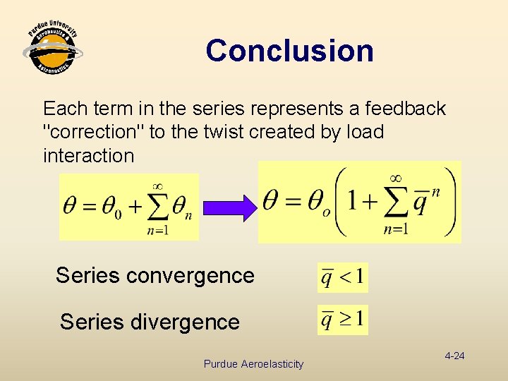 Conclusion Each term in the series represents a feedback "correction" to the twist created