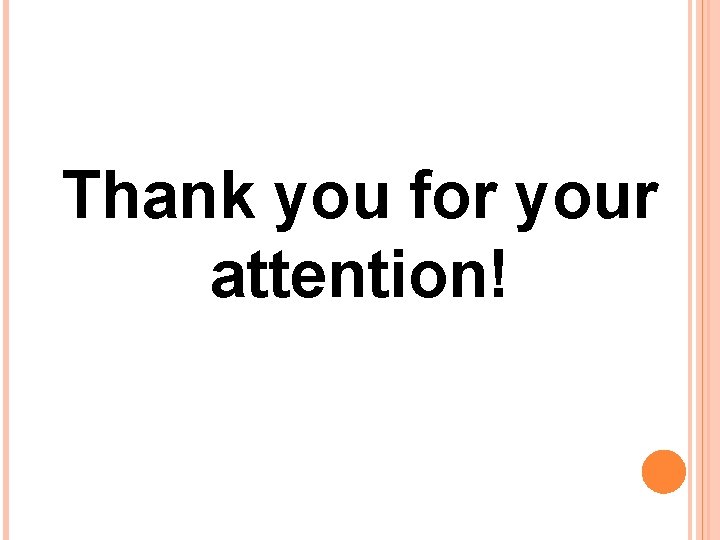 Thank you for your attention! 