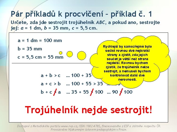 Pár příkladů k procvičení – příklad č. 1 Určete, zda jde sestrojit trojúhelník ABC,