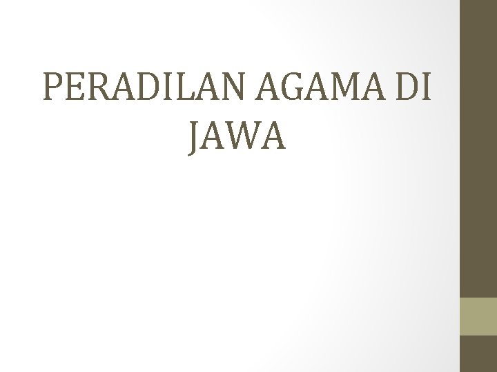 PERADILAN AGAMA DI JAWA 