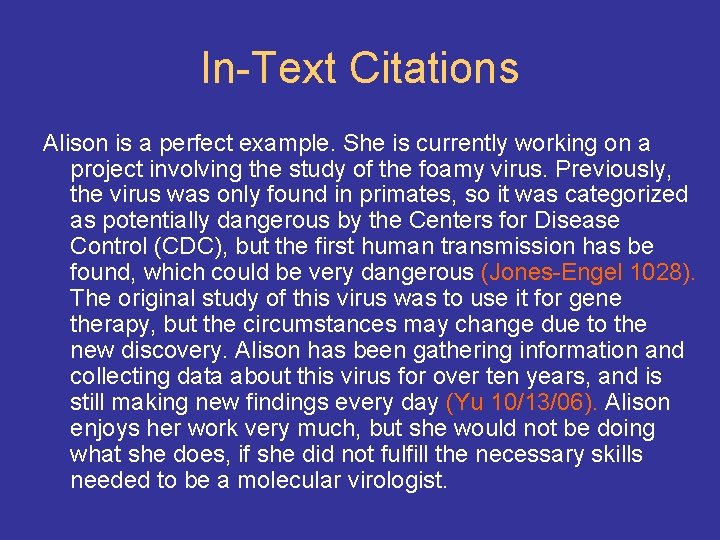 In-Text Citations Alison is a perfect example. She is currently working on a project