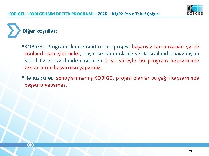 KOBİGEL - KOBİ GELİŞİM DESTEK PROGRAMI | 2020 – 01/02 Proje Teklif Çağrısı Diğer