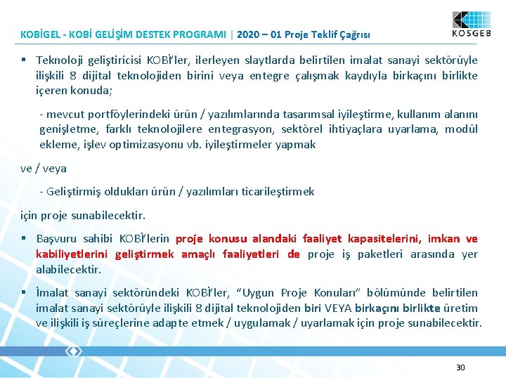 KOBİGEL - KOBİ GELİŞİM DESTEK PROGRAMI | 2020 – 01 Proje Teklif Çağrısı §