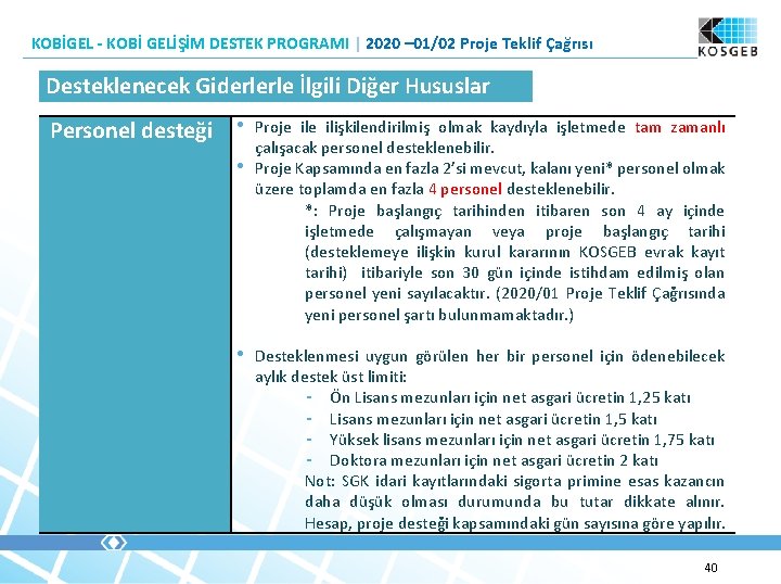 KOBİGEL - KOBİ GELİŞİM DESTEK PROGRAMI | 2020 – 01/02 Proje Teklif Çağrısı Desteklenecek