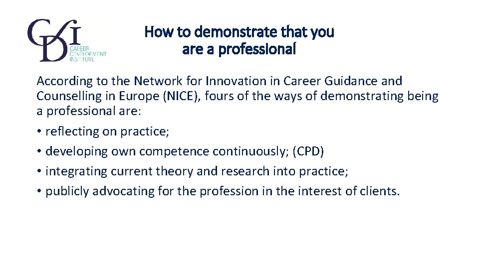 How to demonstrate that you are a professional According to the Network for Innovation