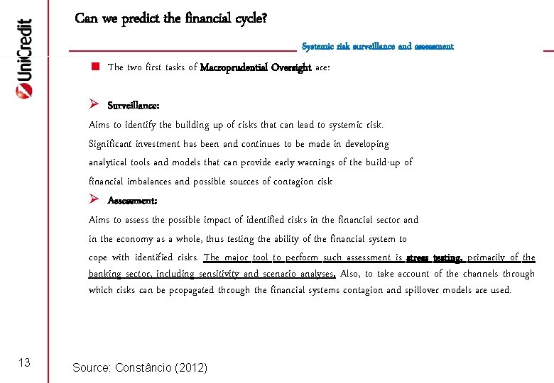 Can we predict the financial cycle? Systemic risk surveillance and assessment < The two