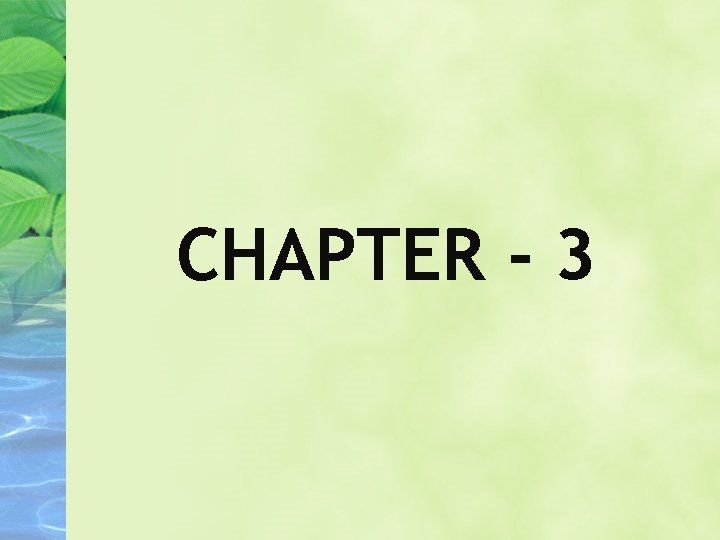 CHAPTER - 3 