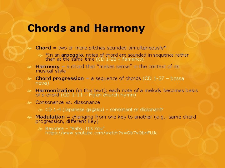 Chords and Harmony Chord = two or more pitches sounded simultaneously* *In an arpeggio, Chords and Harmony Chord = two or more pitches sounded simultaneously* *In an arpeggio,