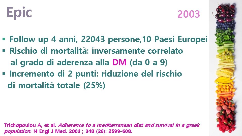 Epic 2003 § Follow up 4 anni, 22043 persone, 10 Paesi Europei § Rischio