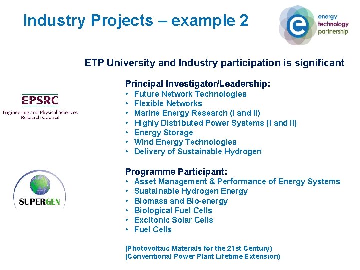 Industry Projects – example 2 ETP University and Industry participation is significant Principal Investigator/Leadership: