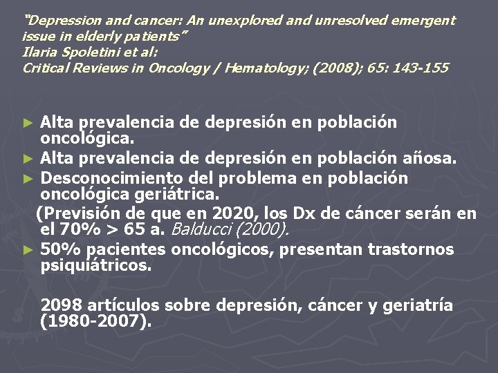 “Depression and cancer: An unexplored and unresolved emergent issue in elderly patients” Ilaria Spoletini