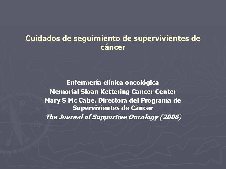 Cuidados de seguimiento de supervivientes de cáncer Enfermería clínica oncológica Memorial Sloan Kettering Cancer