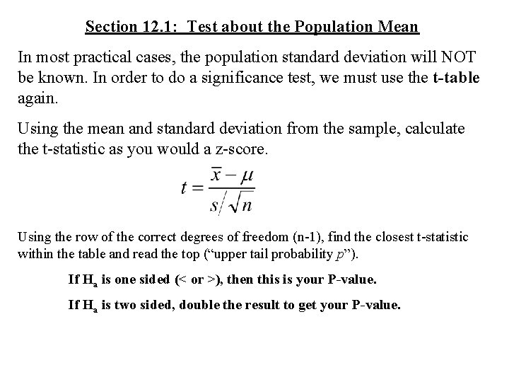 Section 12. 1: Test about the Population Mean In most practical cases, the population