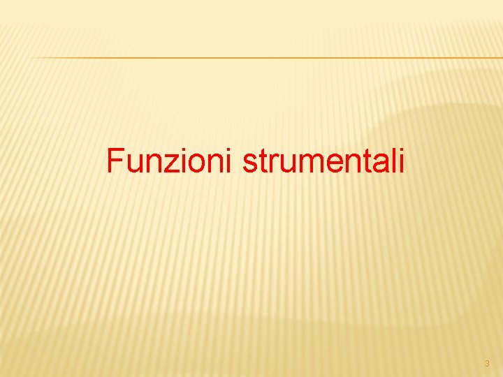 Funzioni strumentali 3 