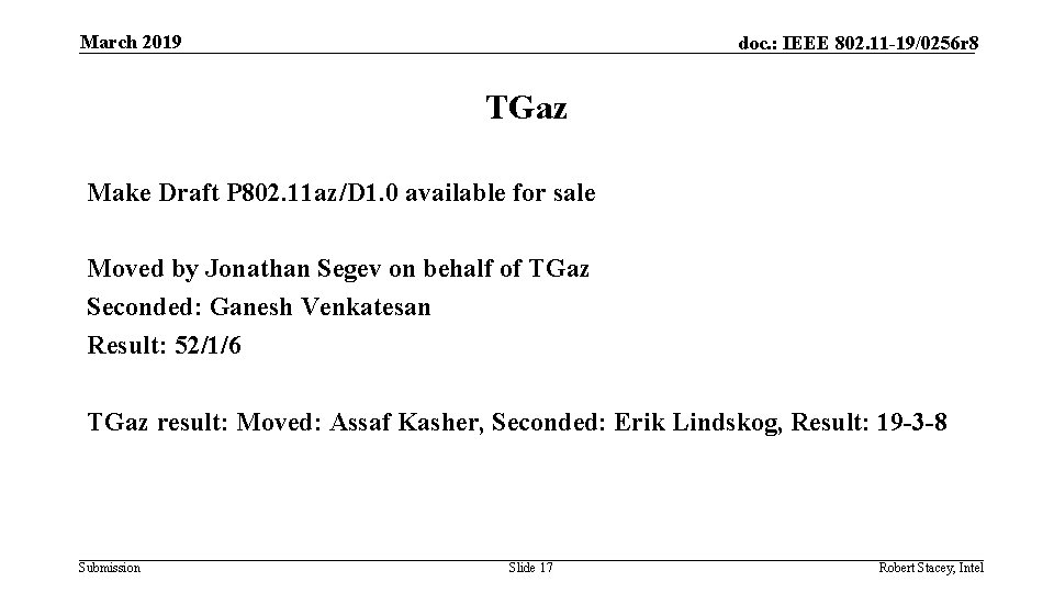 March 2019 doc. : IEEE 802. 11 -19/0256 r 8 TGaz Make Draft P