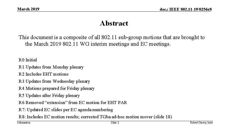 March 2019 doc. : IEEE 802. 11 -19/0256 r 8 Abstract This document is