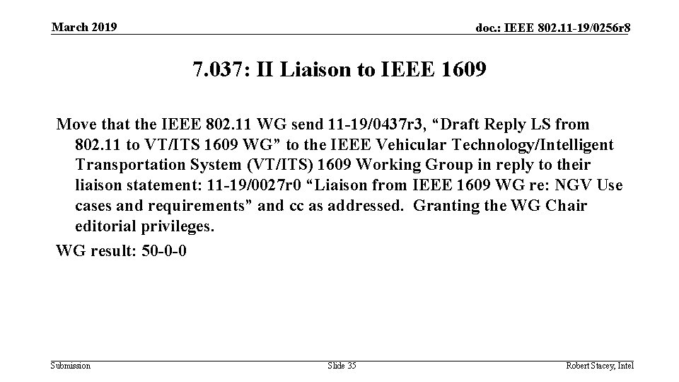 March 2019 doc. : IEEE 802. 11 -19/0256 r 8 7. 037: II Liaison