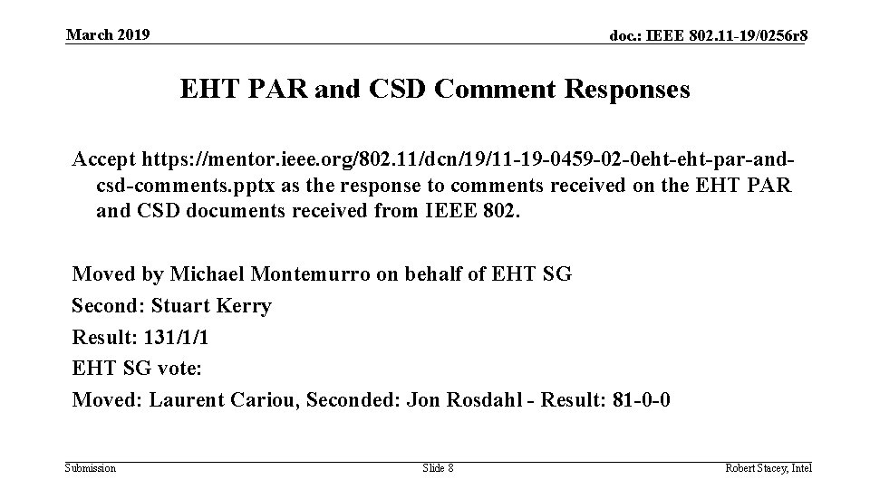 March 2019 doc. : IEEE 802. 11 -19/0256 r 8 EHT PAR and CSD