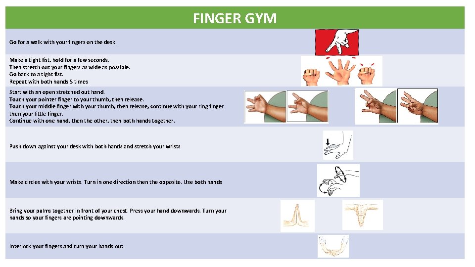 FINGER GYM Go for a walk with your fingers on the desk Make a