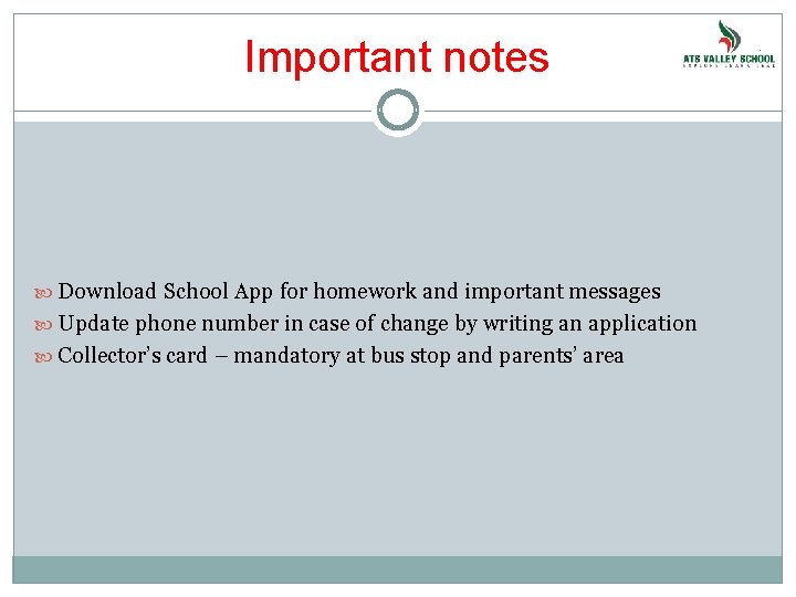Important notes Download School App for homework and important messages Update phone number in