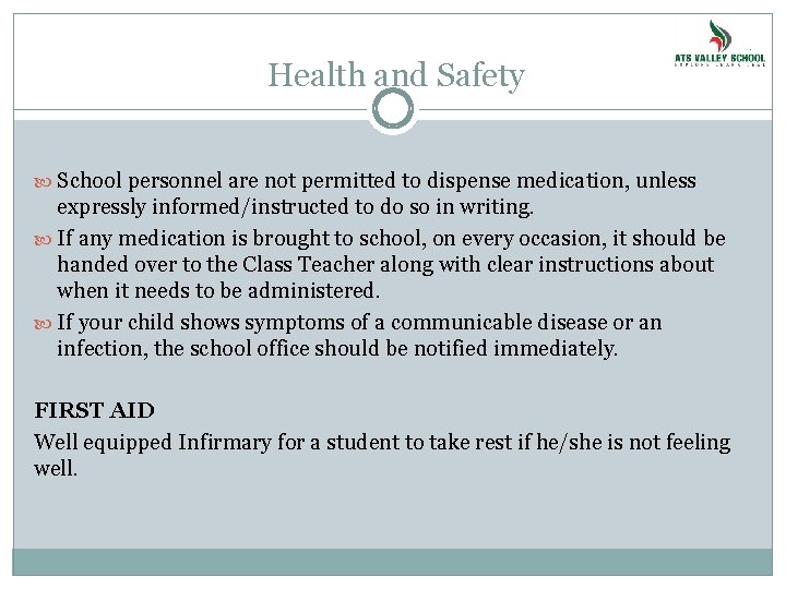 Health and Safety School personnel are not permitted to dispense medication, unless expressly informed/instructed