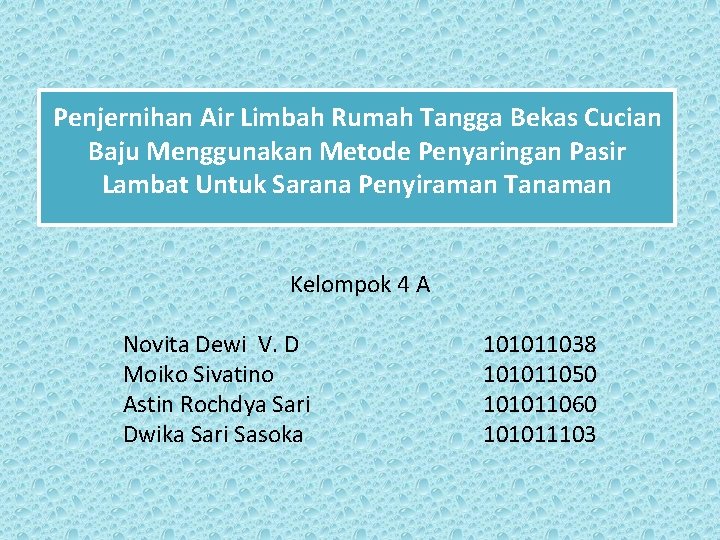 Penjernihan Air Limbah Rumah Tangga Bekas Cucian Baju Menggunakan Metode Penyaringan Pasir Lambat Untuk