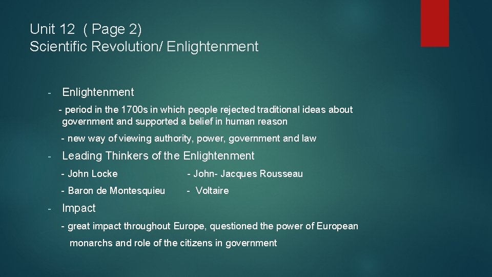 Unit 12 ( Page 2) Scientific Revolution/ Enlightenment - period in the 1700 s