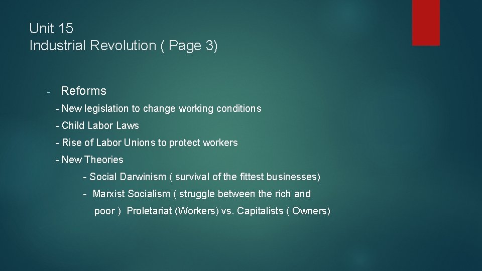 Unit 15 Industrial Revolution ( Page 3) - Reforms - New legislation to change