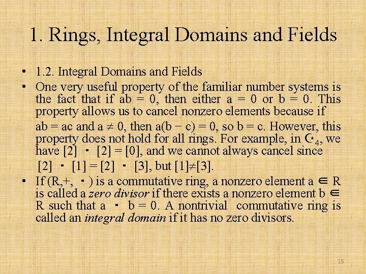 1. Rings, Integral Domains and Fields • 1. 2. Integral Domains and Fields •